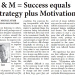 S & M = Success – Strategy Plus Motivation