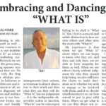 Embracing And Dancing With “What Is”